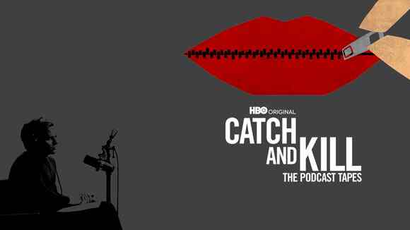 Catch and Kill: The Podcast Tapes