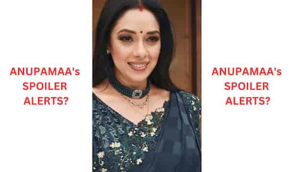 Anupamaa SPOILERS: Rupali Ganguly's show to take a leap of 3 years, what happens to Anupama, Dimpy and others?