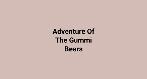 Adventure Of The Gummi Bears