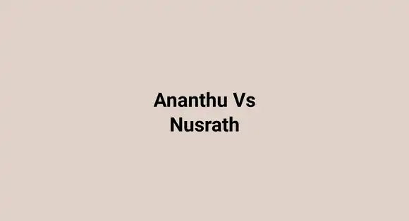 Ananthu Vs Nusrath