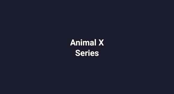 Animal X Series