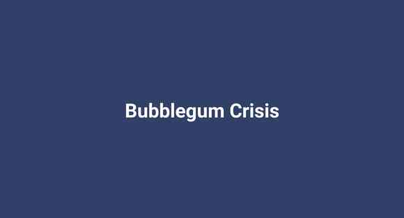 Bubblegum Crisis