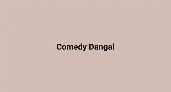 Comedy Dangal