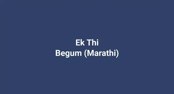 Ek Thi Begum (Marathi)
