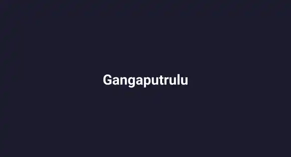 Gangaputrulu