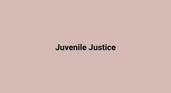 Juvenile Justice