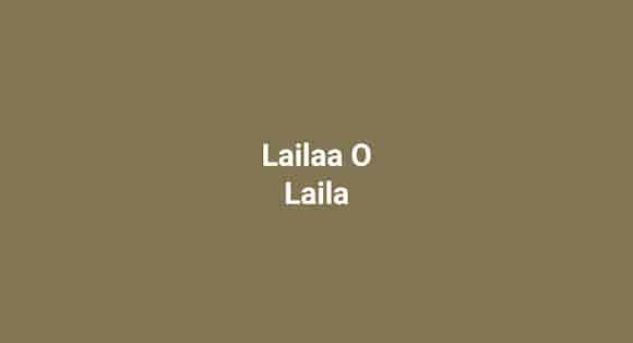 Lailaa O Laila