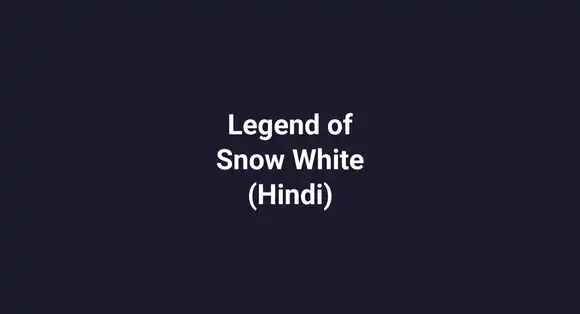 Legend of Snow White (Hindi)