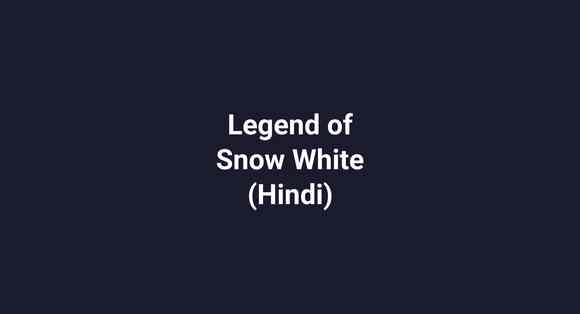 Legend of Snow White (Hindi)