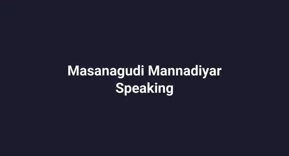 Masanagudi Mannadiyar Speaking