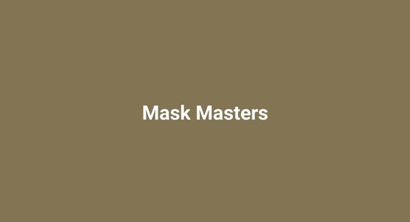 Mask Masters