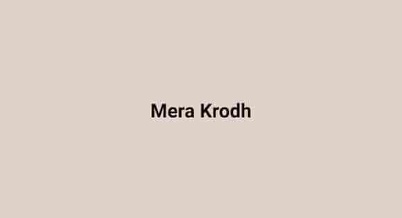 Mera Krodh