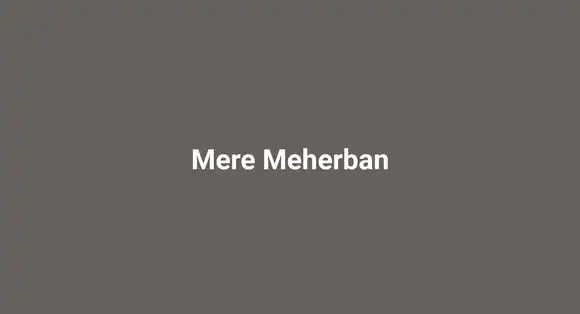Mere Meherban