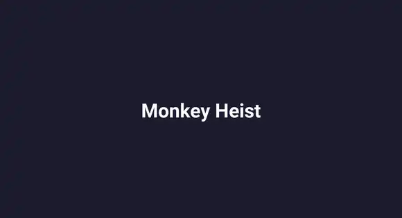 Monkey Heist