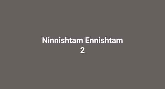 Ninnishtam Ennishtam 2