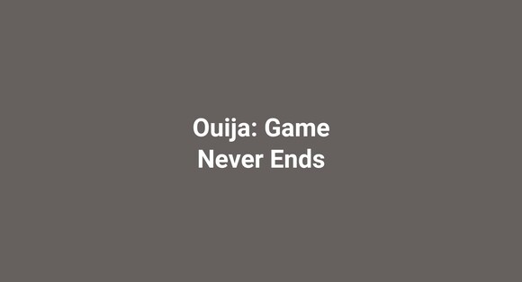 Ouija: Game Never Ends