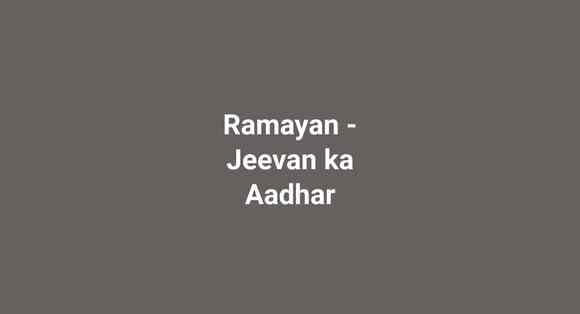 Ramayan - Jeevan ka Aadhar