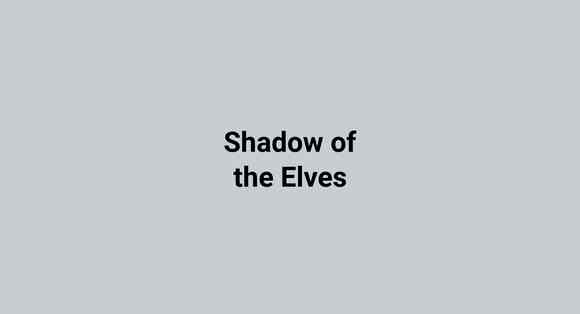 Shadow of the Elves