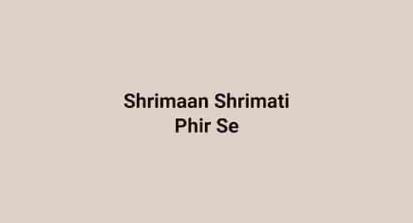 Shrimaan Shrimati Phir Se