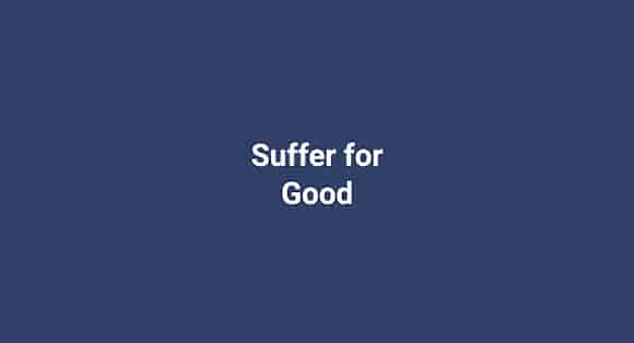 Suffer for Good