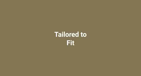 Tailored to Fit