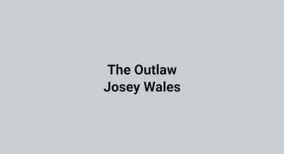 The Outlaw Josey Wales