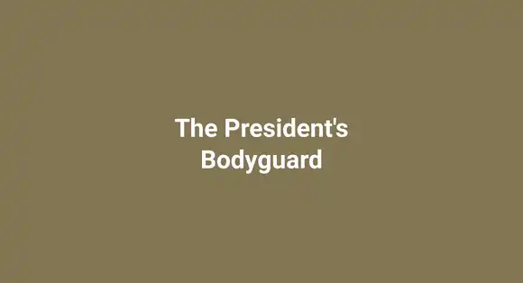 The President's Bodyguard