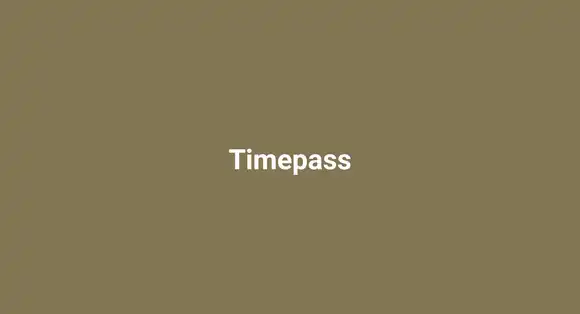 Timepass
