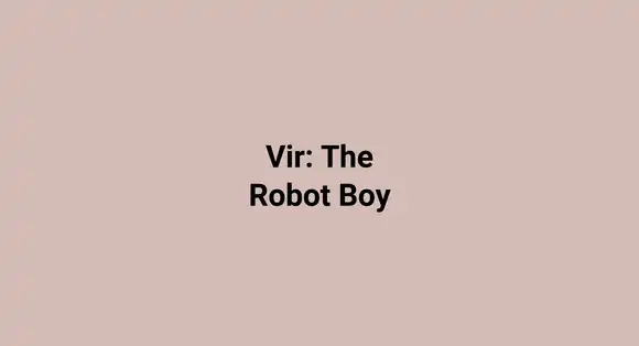 Vir: The Robot Boy