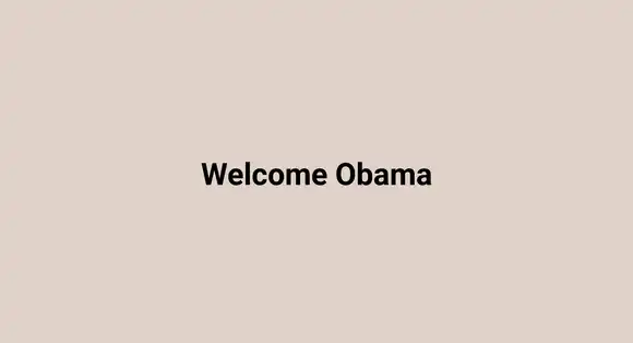 Welcome Obama
