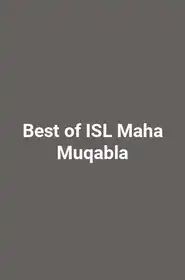 Best of ISL Maha Muqabla