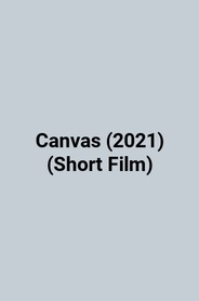 Canvas (2021) (Short Film)