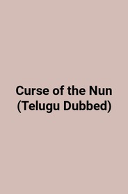 Curse of the Nun (Telugu Dubbed)