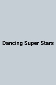 Dancing Super Stars