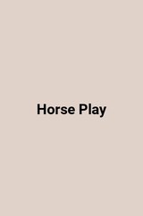 Horse Play