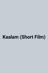 Kaalam (Short Film)