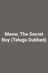 Meow, The Secret Boy (Telugu Dubbed)
