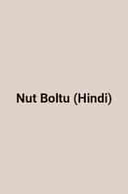 Nut Boltu (Hindi)