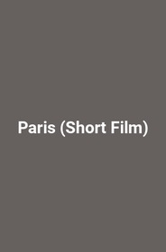 Paris (Short Film)