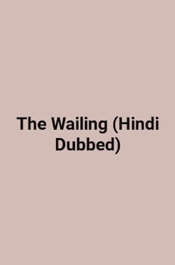 The Wailing (Hindi Dubbed)