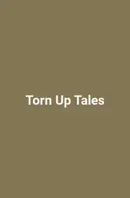 Torn Up Tales