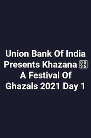 Union Bank Of India Presents Khazana  A Festival Of Ghazals 2021 Day 1