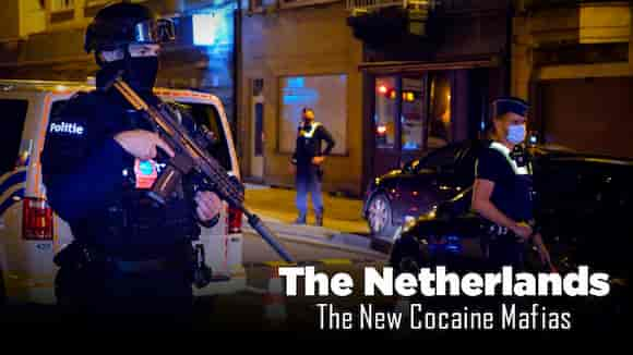 The Netherlands The New Cocaine Mafias