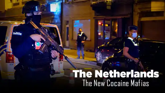 The Netherlands The New Cocaine Mafias