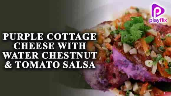 Purple Cottage Cheese With Water Chestnut & Tomato Salsa