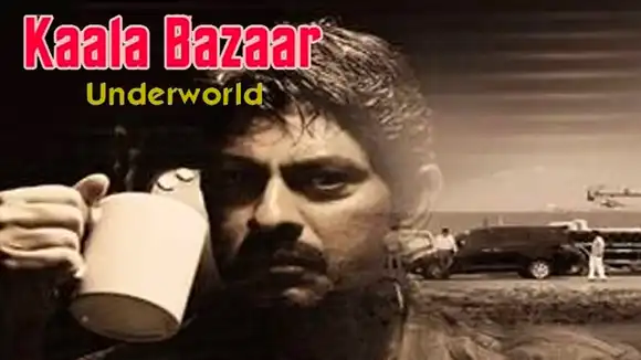 Kaala Bazaar - Underworld