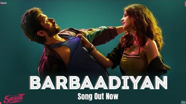 Shiddat’s new song Barbaadiyan charms with its delightful depiction of young love