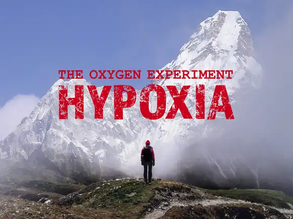 The Oxygen Experiment: Hypoxia