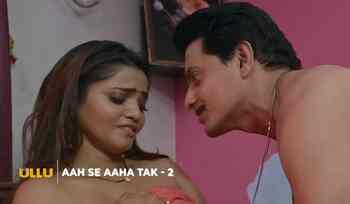 Ullu's Aah Se Aaha Tak Part-2 release date: When to watch the rest ...