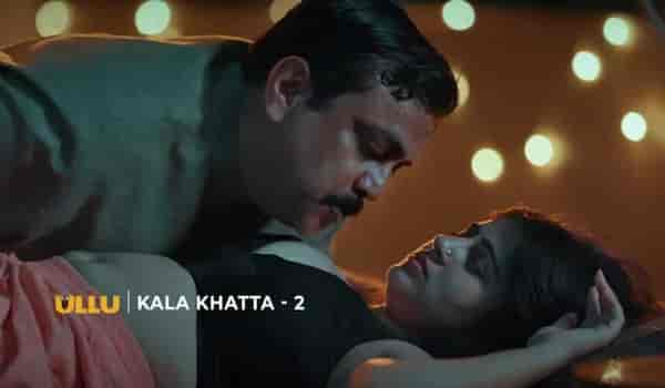 Ullu’s Kala Khatta Part-2 release date: When and where to watch the second part of Priyanka Chaurasia's raunchy series